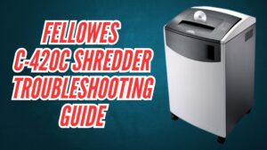 Fellowes C-420C Shredder Troubleshooting Guide Image