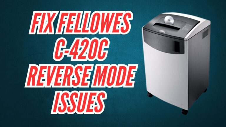 Fix Fellowes C-420C Reverse Mode Issues Image