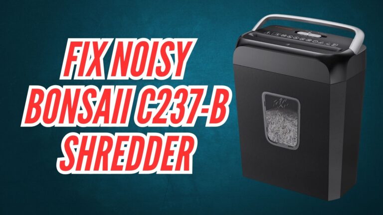 Fix Noisy Bonsaii C237-B Shredder Image