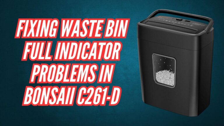 Fixing Waste Bin Full Indicator Problems in Bonsaii C261-D Image