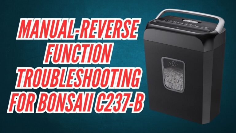 Manual-Reverse Function Troubleshooting for Bonsaii C237-B Paper Shredder Image