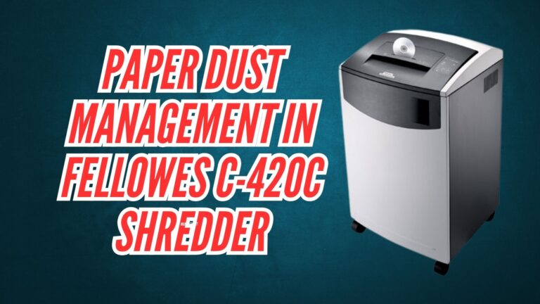 Paper Dust management in Fellowes C-420C Shredder Image