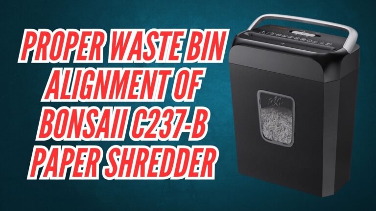 Proper Waste Bin Alignment of Bonsaii C237-B Paper Shredder Image