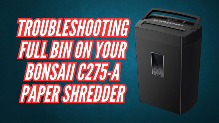TROUBLESHOOTING Full Bin on Your Bonsaii C275-A paper Shredder Image