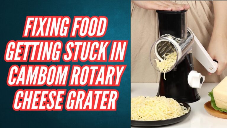 fixing Food Getting Stuck in Cambom Rotary Cheese Grater Image