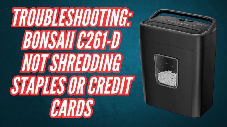 Troubleshooting Bonsaii C261-D Not Shredding Staples or Credit Cards Image