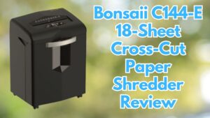 Bonsaii C144-E 18-Sheet Cross-Cut Paper Shredder Review