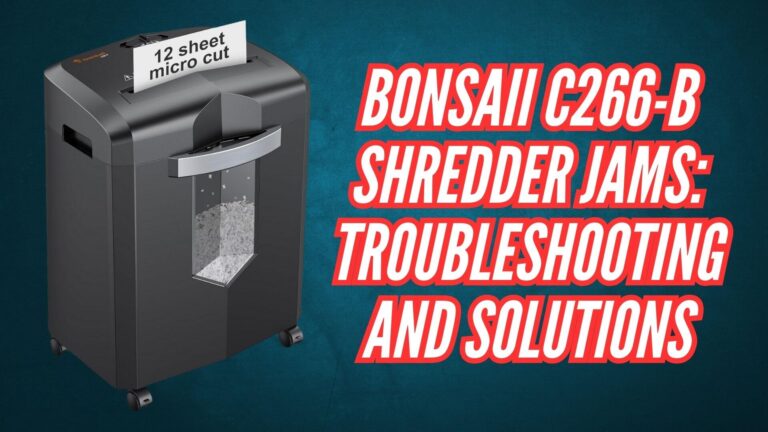 Bonsaii C266-B Shredder Jams Troubleshooting and Solutions Image