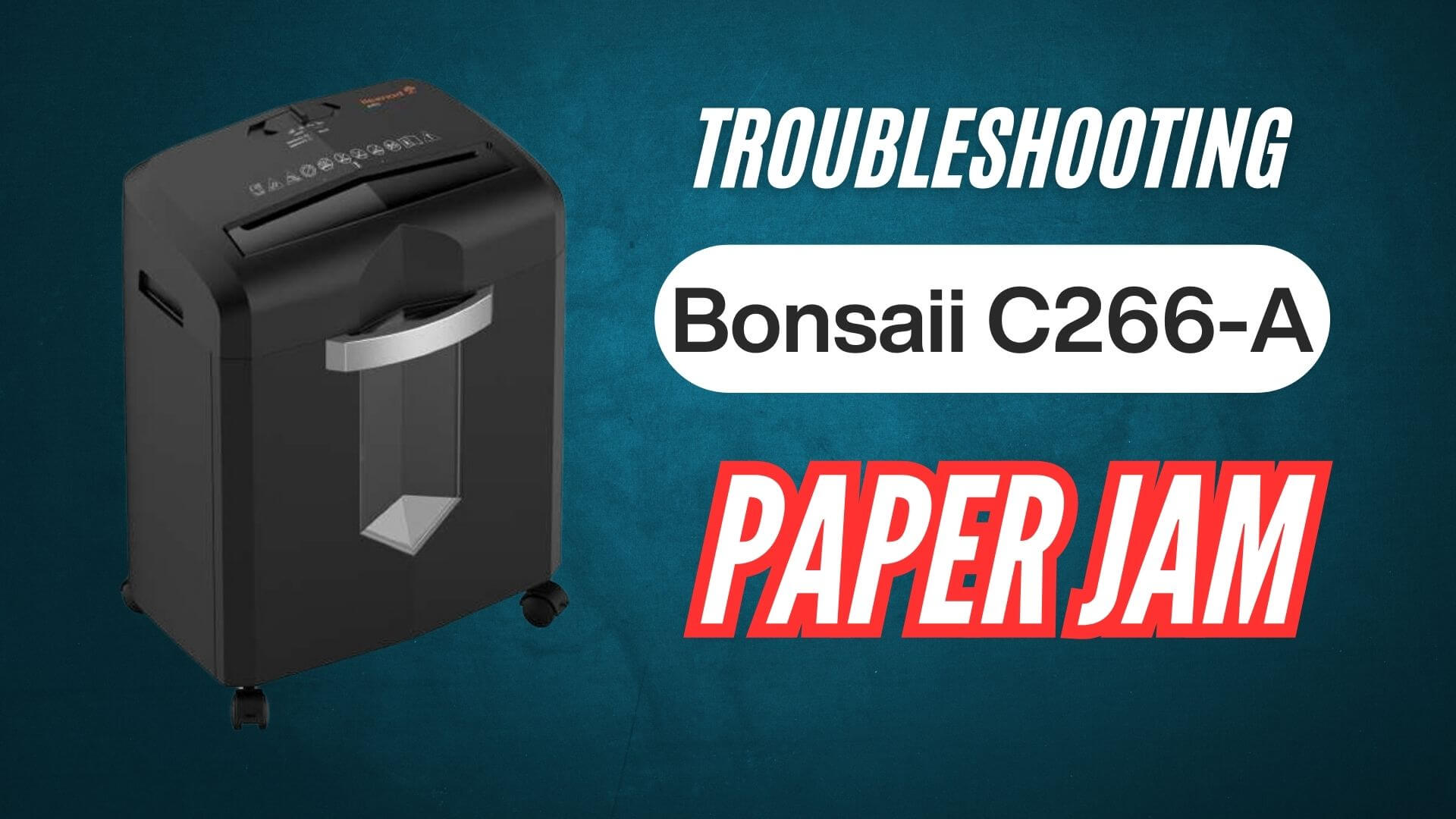 Bonsaii-c266-a-paper-jam-issue-troubleshooting-image