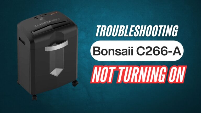 Bonsaii-c266-a-shredder-not-turning-ON-troubleshooting-guide-image