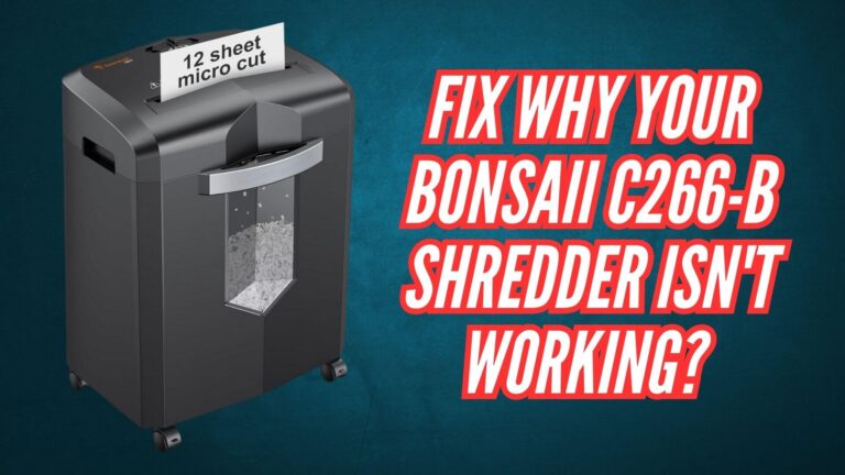 Fix Why Your Bonsaii C266-B Shredder Isn't Working Image