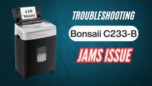 Fixing-Bonsaii-C233-B-Shredder-Jams-Issue-Image