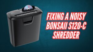 Fixing a noisy Bonsaii S120-C shredder image