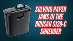 Solving Paper Jams in the Bonsaii S120-C Shredder Image