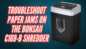 Troubleshoot Paper Jams on the Bonsaii C169-B Shredder Image
