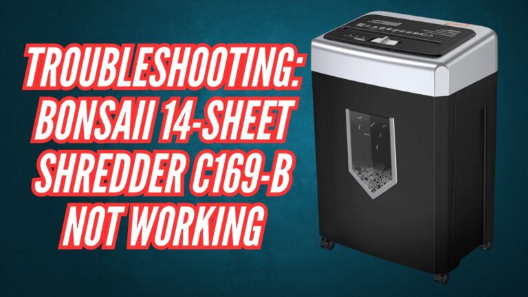 Troubleshooting Bonsaii 14-Sheet Shredder C169-B Not Working Image