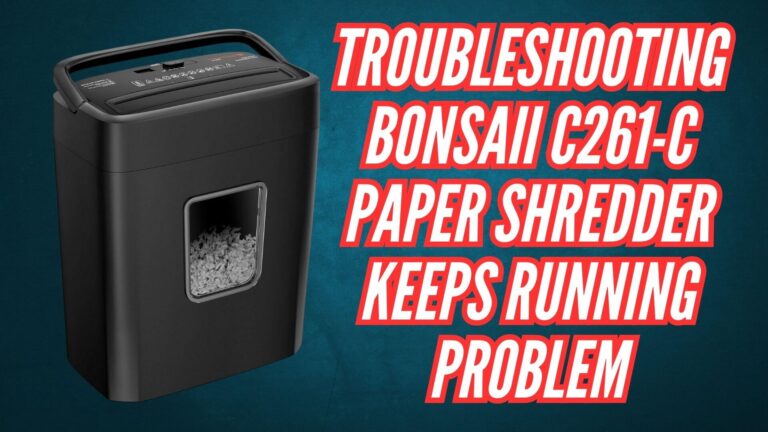 Troubleshooting Bonsaii C261-C Paper Shredder Keeps Running problem Image