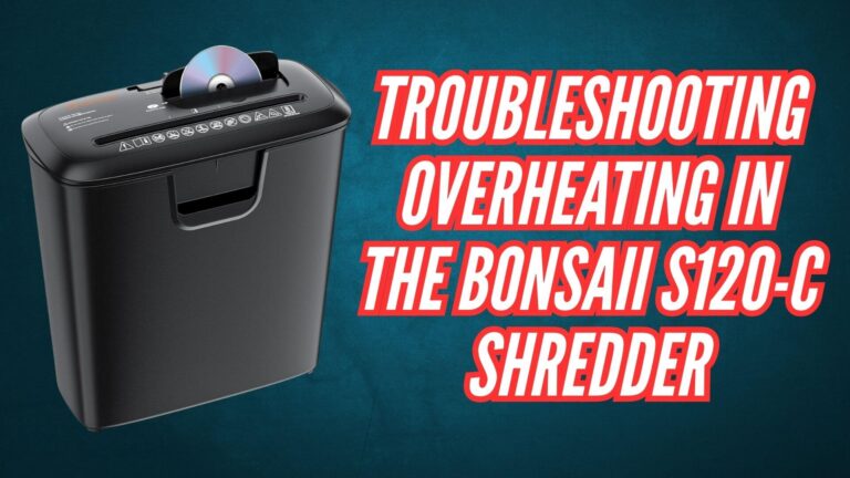 Troubleshooting Overheating in the Bonsaii S120-C Shredder Image