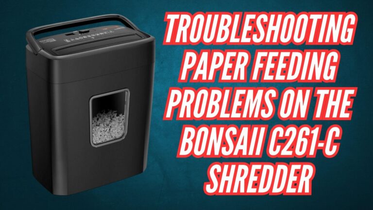 Troubleshooting Paper Feeding Problems on the Bonsaii C261-C Shredder Image