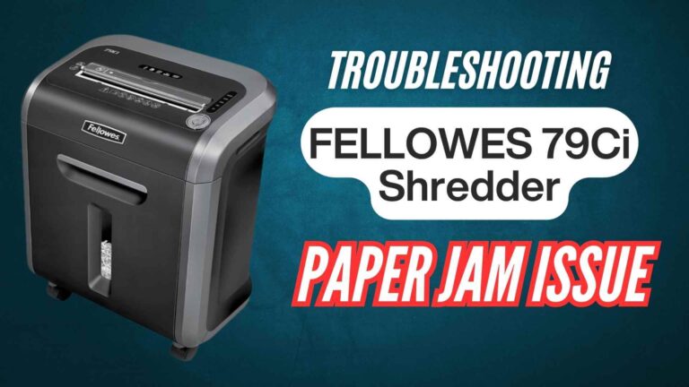 fellowes-79ci-paper-jam-issue-troubleshooting-solution